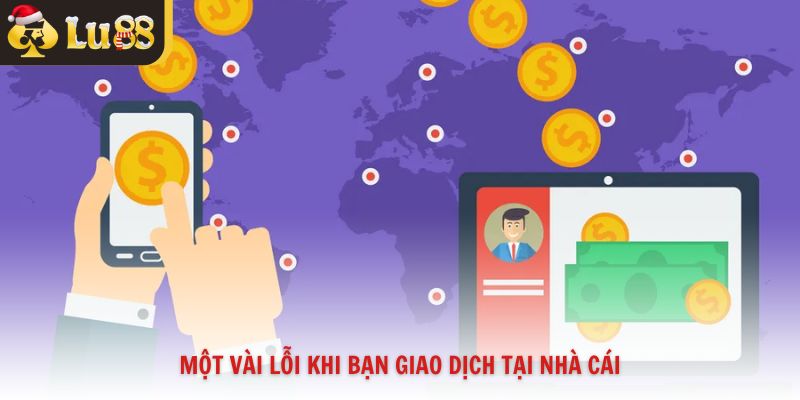 Một vài lỗi khi bạn giao dịch tại nhà cái