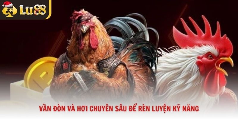 Vần đòn và hơi chuyên sâu để rèn luyện kỹ năng